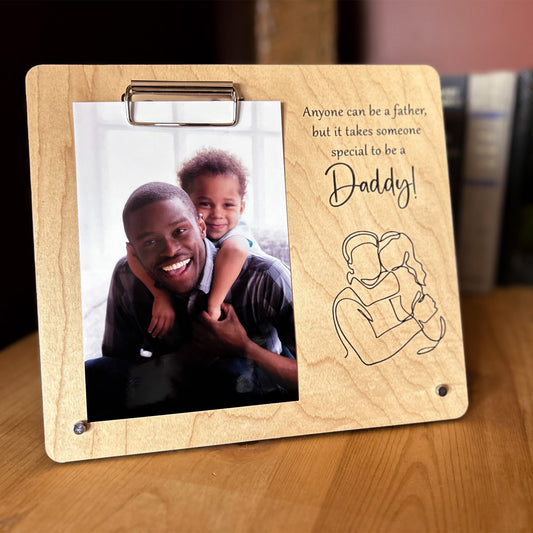 "Anyone Can Be A Father..." Picture Frame For Dad