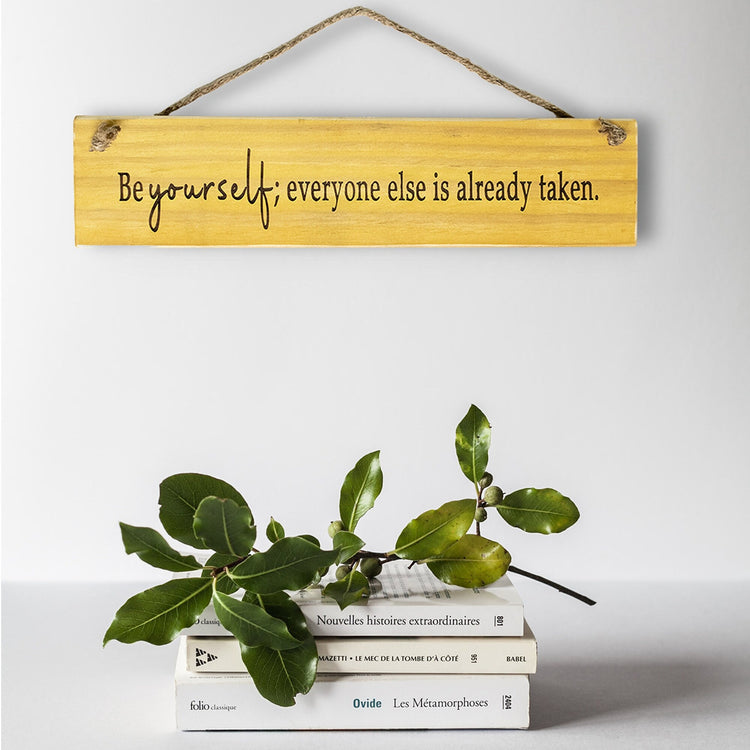 "Be Yourself..." Motivational Wood Quote Sign